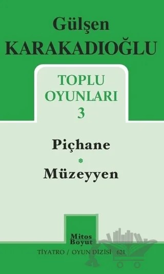 Toplu Oyunları - 3 - Piçhane - Müzeyyen – Gülşen Karakadıoğlu – Mitos Boyut Yayınları kitap kapağı
