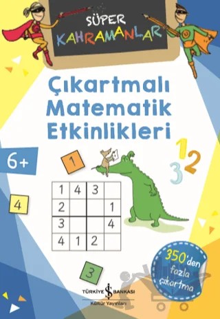 Çıkartmalı Matematik Etkinlikleri - Süper Kahramanlar – Dunja Schnabel – İş Bankası Kültür Yayınları kitap kapağı