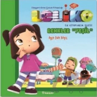 Leliko Renkler - Yeşil – Ayşe Şule Bilgiç – İnkılap Kitabevi kitap kapağı