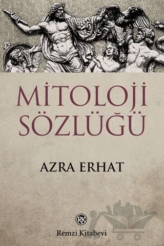Mitoloji Sözlüğü – Azra Erhat – Remzi Kitabevi kitap kapağı