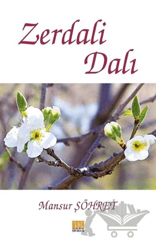 Zerdali Dalı – Mansur Şöhret – Tunç Yayıncılık kitap kapağı
