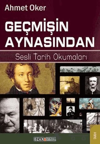 Geçmişin Aynasından – Ahmet Oker – Ozan Yayıncılık kitap kapağı