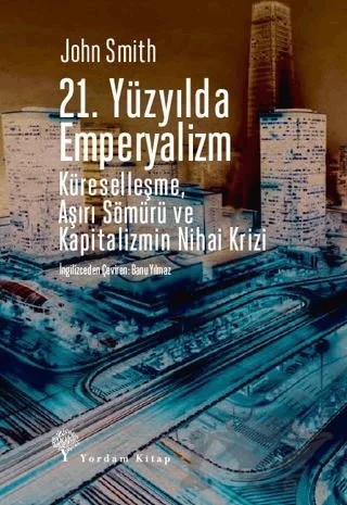 21. Yüzyılda Emperyalizm – John Smith – Yordam Kitap kitap kapağı