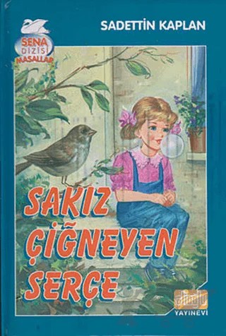 Sakız Çiğneyen Serçe – Sadettin Kaplan – Alioğlu Yayınları kitap kapağı