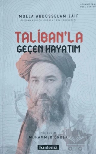Taliban'la Geçen Hayatım – Molla Abdüsselam Zaif – Kudema Yayınları kitap kapağı