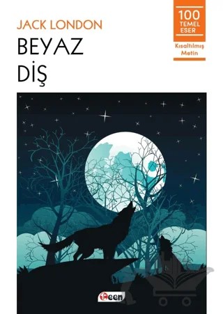Beyaz Diş – Jack London – Teen Yayıncılık kitap kapağı