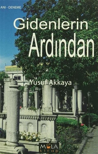Gidenlerin Ardından – Yusuf Akkaya – Mola Kitap kitap kapağı