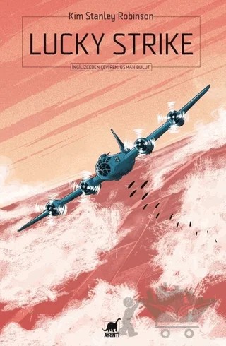 Lucky Strike – Kim Stanley Robinson – Ayrıntı Yayınları kitap kapağı