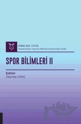 Spor Bilimleri II (AYBAK 2021 Eylül) – Zeynep Filiz Dinç – Akademisyen Kitabevi kitap kapağı