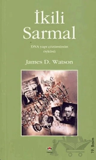 İkili Sarmal DNA Yapı Çözümünün Öyküsü – James D. Watson – TÜBİTAK Yayınları kitap kapağı