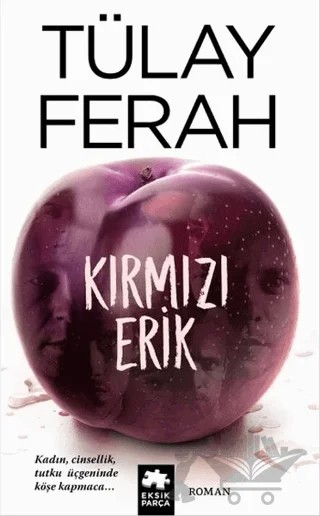 Kırmızı Erik – Tülay Ferah – Eksik Parça Yayınları kitap kapağı