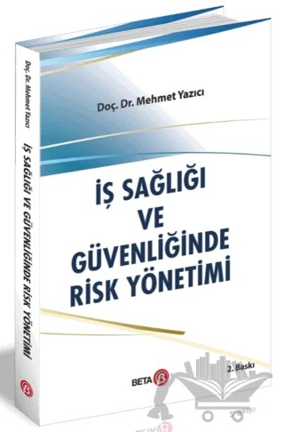 İş Sağlığı ve Güvenliğinde Risk Yönetimi – Mehmet Yazıcı – Beta Yayınevi kitap kapağı