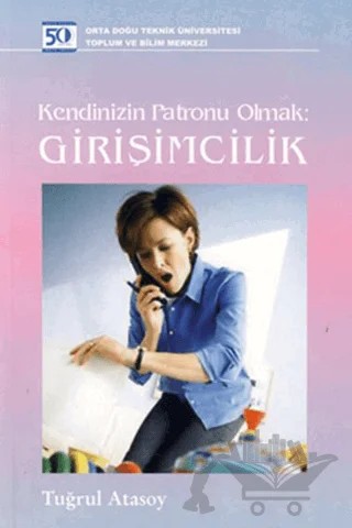 Kendinizin Patronu Olmak: Girişimcilik – Tuğrul Atasoy – ODTÜ Geliştirme Vakfı Yayıncılık kitap kapağı