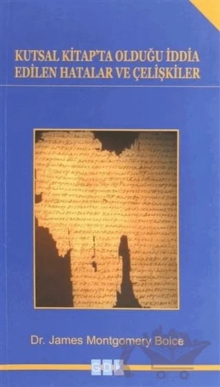 Kutsal Kitap'ta Olduğu İddia Edilen Hatalar ve Çelişkiler – James Montgomery Boice – GDK Yayınları kitap kapağı