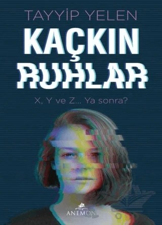 Kaçkın Ruhlar – Tayyip Yelen – Anemon Yayınları kitap kapağı