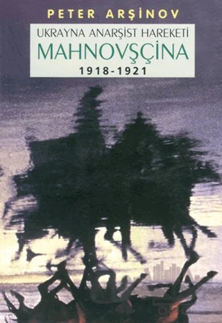 Mahnovşçina – Peter Arşinov – Kaos Yayınları kitap kapağı