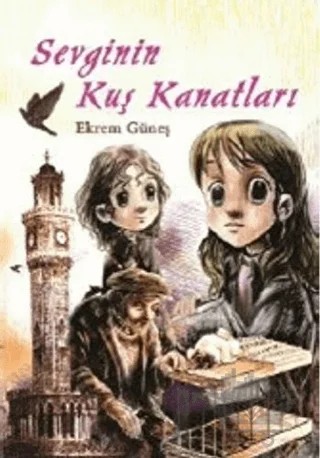 Sevginin Kuş Kanatları – Ekrem Güneş – Tudem Yayınları kitap kapağı