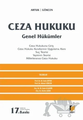 Ceza Hukuku Genel Hükümler – Mehmet Emin Artuk, Mehmet Emin Alşahin, Kerim Çakır, Ahmet Gökçen – Adalet Yayınevi kitap kapağı