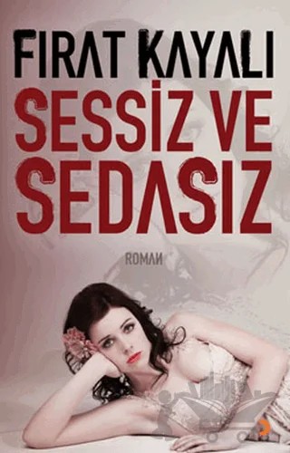 Sessiz ve Sedasız – Fırat Kayalı – Cinius Yayınları kitap kapağı