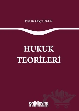 Hukuk Teorileri – Oktay Uygun – On İki Levha Yayınları kitap kapağı