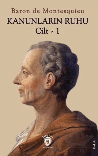 Kanunların Ruhu Cilt - 1 – Baron de Montesquieu – Dorlion Yayınları kitap kapağı