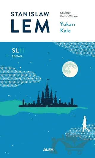 Yukarı Kale – Stanislaw Lem – Alfa Yayınları kitap kapağı