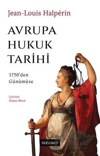 Avrupa Hukuk Tarihi – Jean-Louis Halperin – Doğu Batı Yayınları kitap kapağı