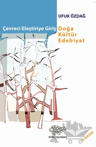 Çevreci Eleştiriye Giriş – Ufuk Özdağ – Ürün Yayınları kitap kapağı