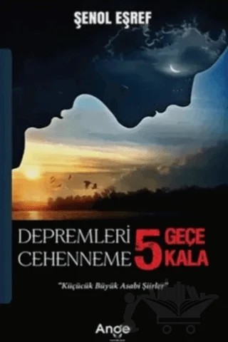 Depremleri 5 Geçe Cehenneme 5 Kala – Şenol Eşref – Ange Yayınları kitap kapağı