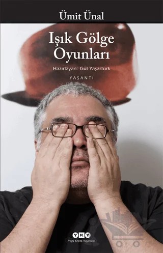 Işık Gölge Oyunları – Ümit Ünal – Yapı Kredi Yayınları kitap kapağı
