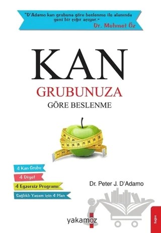 Kan Grubunuza Göre Beslenme – Peter J. D'Adamo – Yakamoz Yayınevi kitap kapağı