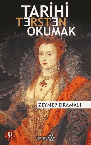 Tarihi Tersten Okumak – Zeynep Dramalı – Yeditepe Yayınevi kitap kapağı