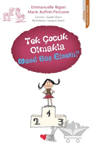 Tek Çocuk Olmakla Nasıl Baş Etsem? – Emmanuelle Rigon – Can Çocuk Yayınları kitap kapağı