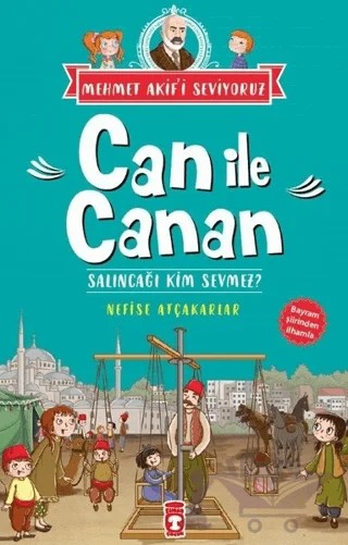Can İle Canan - Salıncağı Kim Sevmez? – Nefise Atçakarlar – Timaş Çocuk kitap kapağı