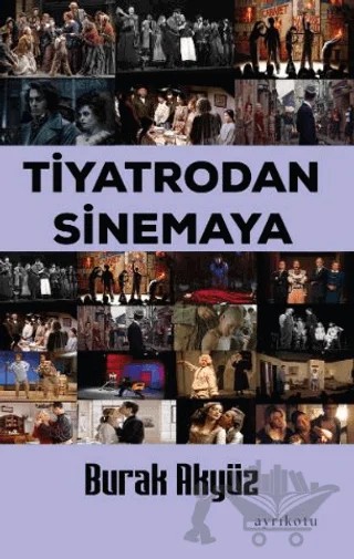 Tiyatrodan Sinemaya – Burak Akyüz – Ayrıkotu Yayınları kitap kapağı