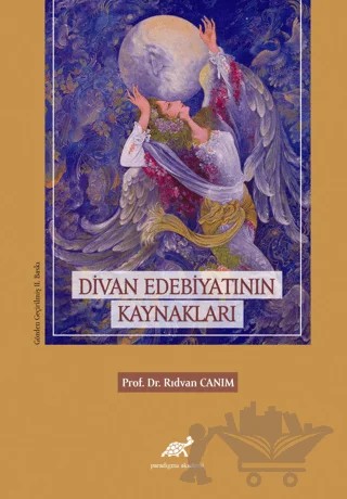 Divan Edebiyatının Kaynakları – Rıdvan Canım – Paradigma Akademi Yayınları kitap kapağı