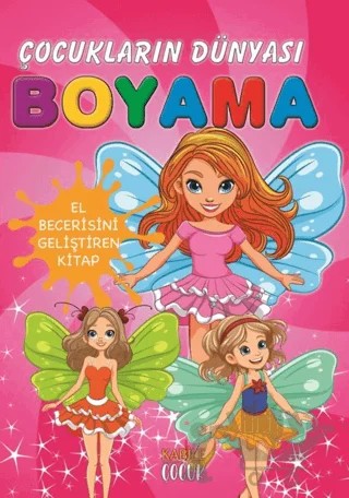 Çocukların Dünyası Boyama Kitabı 2 - Peri Kızı – Kollektif – Kabile Çocuk kitap kapağı