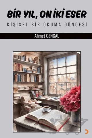 Bir Yıl, On İki Eser – Ahmet Gençal – Cinius Yayınları kitap kapağı