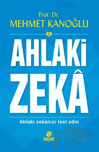 Ahlaki Zeka – Mehmet Kanoğlu – Hayat Yayınları kitap kapağı