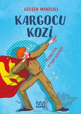 Kargocu Kozi – Gülşen Manisalı – Mundi kitap kapağı