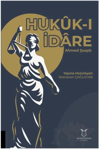 Hukuk-ı İdare – Ramazan Çağlayan – Akademisyen Kitabevi kitap kapağı