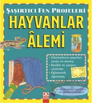 Hayvanlar Alemi - Şaşırtıcı Fen Projeleri – Sally Hewitt – Altın Kitaplar kitap kapağı