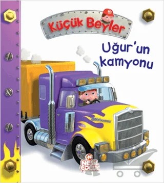 Küçük Beyler - Uğur’un Kamyonu – Nathalie Belineau – Nesil Çocuk Yayınları kitap kapağı