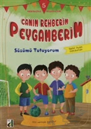 Sözümü Tutuyorum - Canım Rehberim Peygamberim Dizisi – Nehir Aydın Gökduman – Damla Yayınevi kitap kapağı