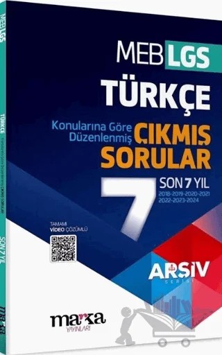 LGS Türkçe Arşiv Serisi Konularına Göre Düzenlenmiş Son 7 Yıl Çıkmış Sorular – Kolektif – Marka Yayınları kitap kapağı