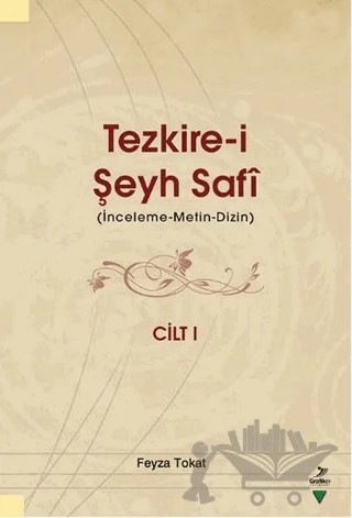 Tezkire-i Şeyh Şafi Cilt 1 – Feyza Tokat – Grafiker Yayınları kitap kapağı