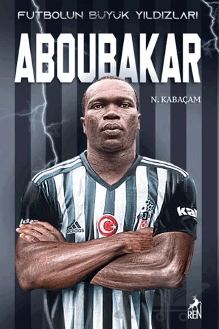 Futbolun Büyük Yıldızları - Aboubakar – N. Kabaçam – Ren Kitap kitap kapağı