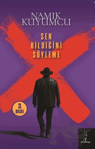 Sen Bildiğini Söyleme – Namık Kuyumcu – Şey Kitap kitap kapağı