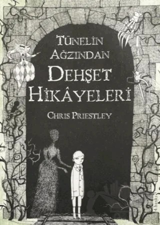 Tünelin Ağzından Dehşet Hikayeleri – Chris Priestley – Tudem Yayınları kitap kapağı