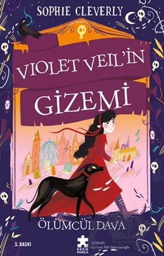 Violet Veil’in Gizemi - Ölümcül Dava – Sophie Cleverly – Eksik Parça Yayınları kitap kapağı